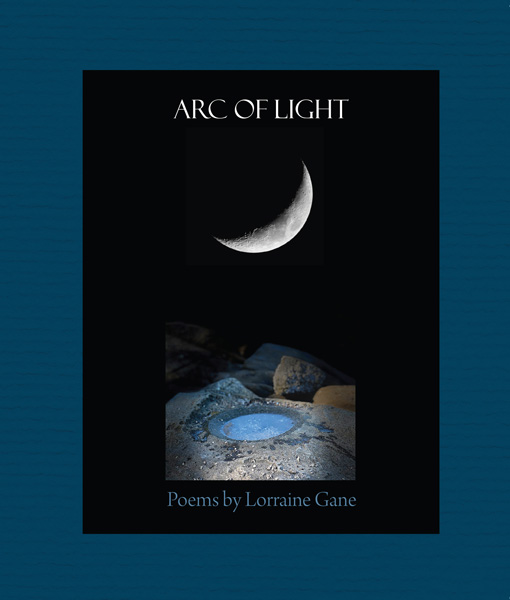 Arc of Light - Poems by Lorraine Gane